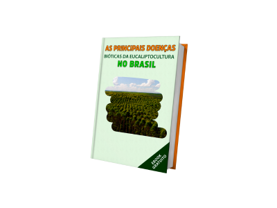 [EBOOK] As principais doenças bióticas da eucaliptocultura no Brasil.